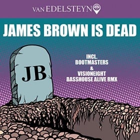 VAN EDELSTEYN - JAMES BROWN IS DEAD